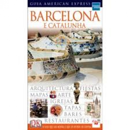 BARCELONA E CATALUNHA - GUIA AMERICAN EXPRESS
