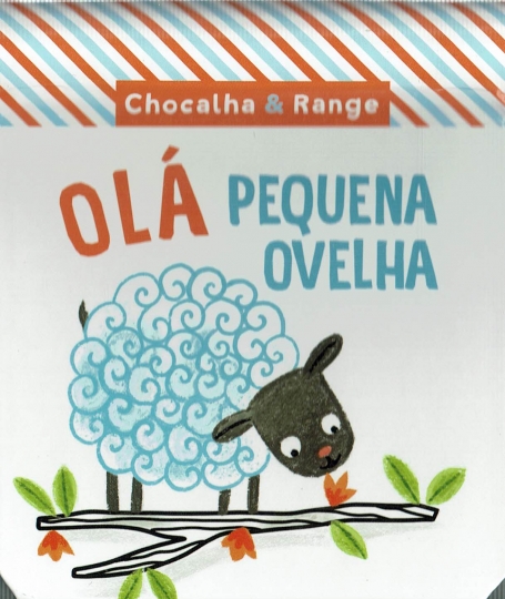 OLÁ PEQUENA OVELHA - CHOCALHA & RANGE