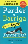 PERDER A BARRIGA SEM FAZER ABDOMINAIS - 5 SEMANAS 40 EXERCICIOS - INCLUI PLANO ALIMENTAR SEMANAL