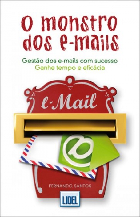 MONSTRO DOS E-MAILS - GESTAO DOS E-MAILS COM SUCESSO