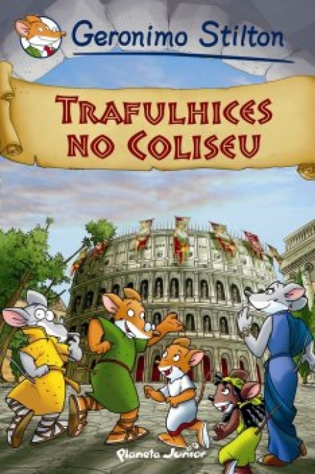 TRAFULHICES NO COLISEU - GERONIMO STILTON BD