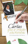 CARTAS QUE A ORACAO ESCREVEU - UM SEMINARISTA A IRMA LUCIA
