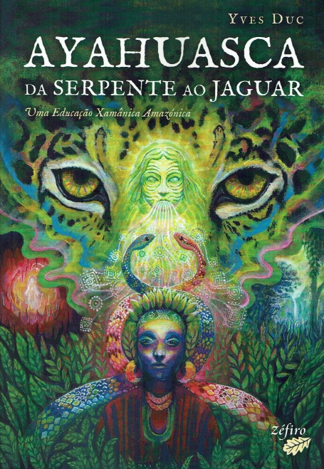 AYAHUASCA - DA SERPENTE AO JAGUAR