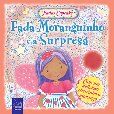 FADAS CUPCAKE - FADA MORANGO E A SURPRESA