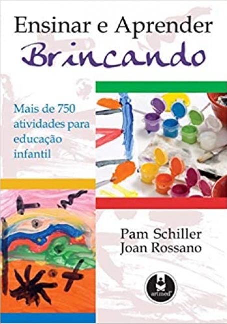 ENSINAR E APRENDER BRINCANDO - mais de 750 atividades para educacao infantil