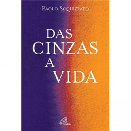 DAS CINZAS A VIDA