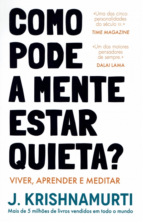 COMO PODE A MENTE ESTAR QUIETA - VIVER APRENDER E MEDITAR