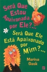 SERA QUE ESTOU APAIXONADA POR ELE? SERA QUE ELE ESTA APAIXONADO POR MIM?