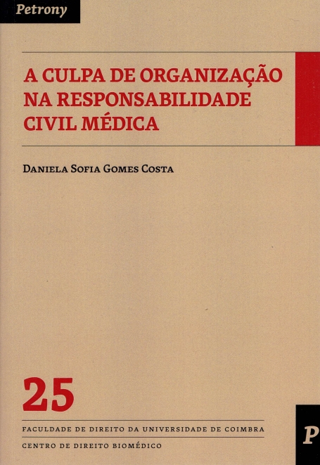 A CULPA DE ORGANIZACAO NA RESPONSABILIDADE CIVIL MEDICA - CENTRO DE DIREITO BIOMEDICO 25
