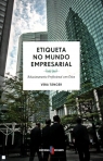 ETIQUETA NO MUNDO EMPRESARIAL - RELACIONAMENTO PROFISSIONAL COM ETICA