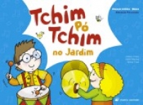 15082.10 - TCHIM PO TCHIM NO JARDIM - MUSICA EDUCACAO PRE-ESCOLAR