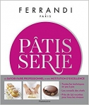 PATISSERIE - LE SAVOIR FAIRE D UNE INSTITUTION D EXCELLENCE
