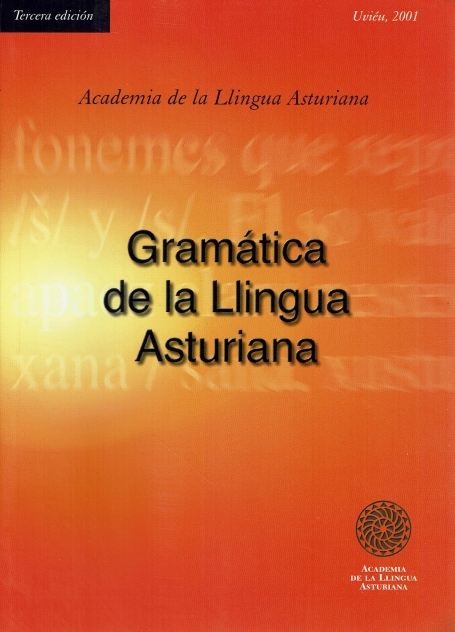 GRAMATICA DE LA LLINGUA ASTURIANA - TERCERA EDICION academia de la llingua asturiana
