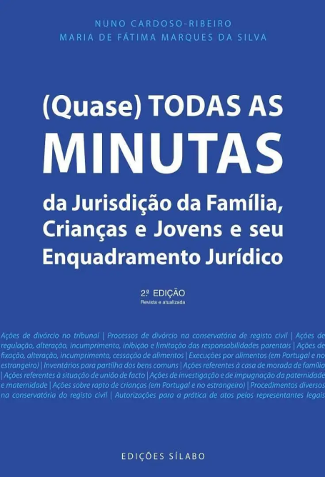 (QUASE) TODAS AS MINUTAS DA JURISDIÇÃO DA FAMÍLIA, CRIANÇAS E JOVENS E SEU ENQUADRAMENTO JURÍDICO 2ª edição revista e atualizada