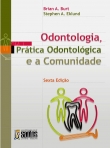 Odontologia, Prática Odontológica e a Comunidade - 6ª/2007