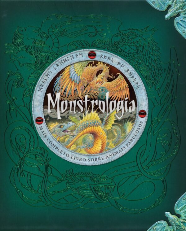 MONSTROLOGIA - O MAIS COMPLETO LIVRO SOBRE ANIMAIS FABULOSOS