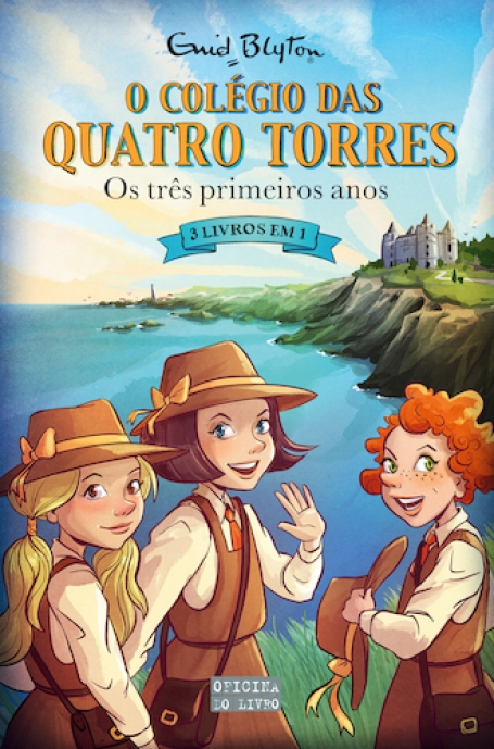 O COLÉGIO DAS QUATRO TORRES - OS TRES PRIMEIROS ANOS - 3 LIVROS EM 1