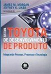 SISTEMA TOYOTA DE DESENVOLVIMENTO DE PRODUTO