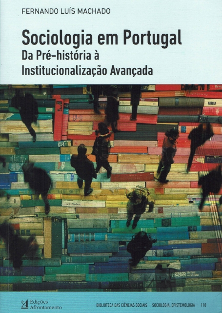 SOCIOLOGIA EM PORTUGAL - da pré-historia à institucionalização avançada