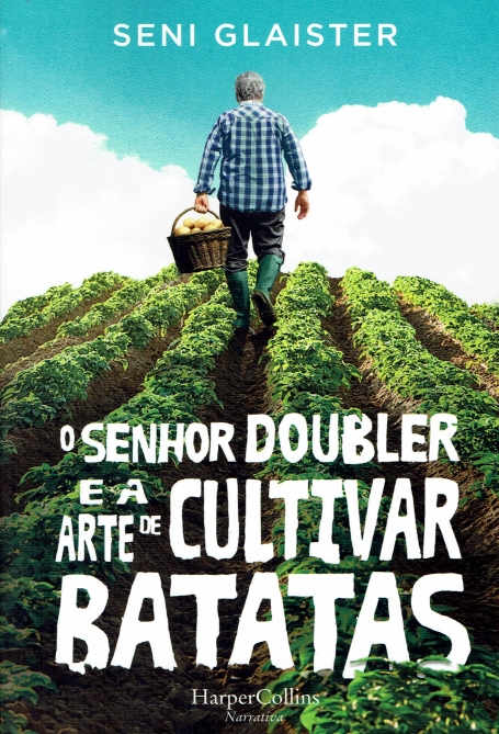 O SENHOR DOUBLER E A ARTE DE CULTIVAR BATATAS
