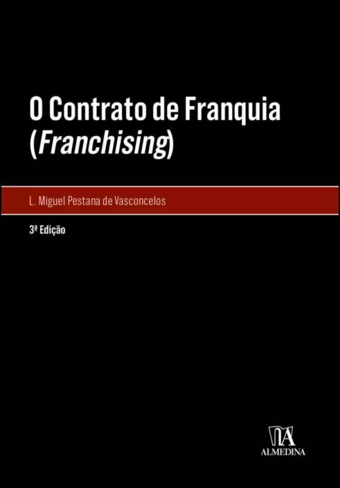 O CONTRATO DE FRANQUIA (FRANCHISING)