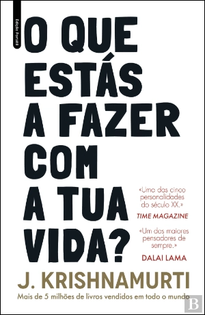 O QUE ESTÁS A FAZER COM A TUA VIDA?