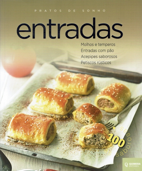 ENTRADAS - PRATOS DE SONHO - molhos e temperos - entradas com pao - acepipes saborosos - petiscos rusticos