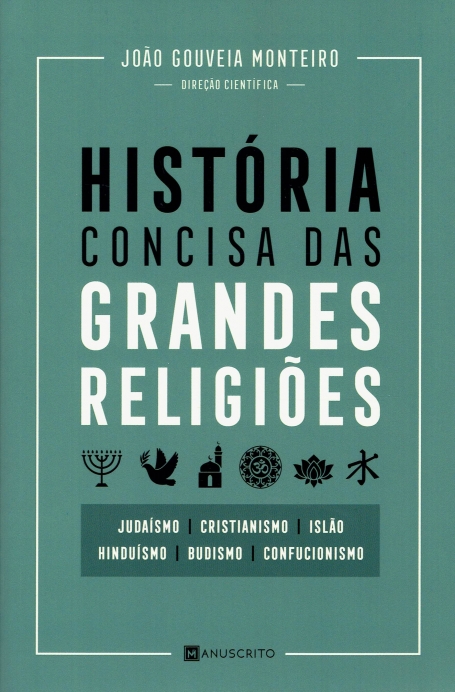 HISTORIA CONCISA DAS GRANDES RELIGIOES judaismo , cristianismo , islao , hinduismo , budismo , confucionismo