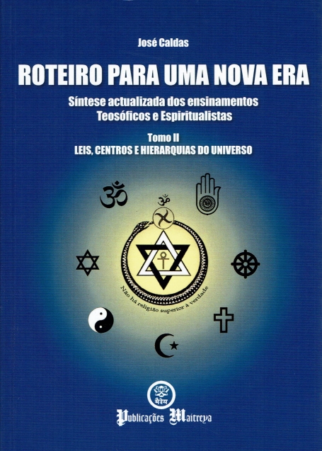 ROTEIRO PARA UMA NOVA ERA TOMO II - LEIS, CENTROS E HIERARQUIAS DO UNIVERSO