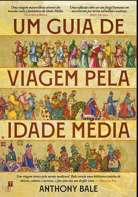UM GUIA DE VIAGEM PELA IDADE MÉDIA