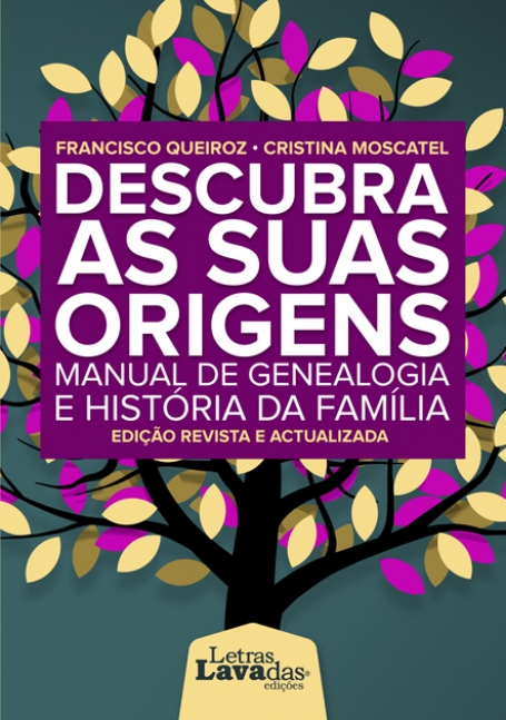 DESCUBRA AS SUAS ORIGENS - Mnaual de Genealogia e História da Família