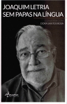 JOAQUIM LETRIA SEM PAPAS NA LINGUA