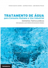 TRATAMENTO DE AGUA PARA CONSUMO HUMANO E USO INDUSTRIAL - ELEMENTOS TEORICO-PRATICOS inclui guia para o uso do Sistema Internacional de Unidades