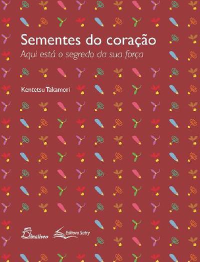 SEMENTES DO CORACAO - aqui esta o segredo da sua forca