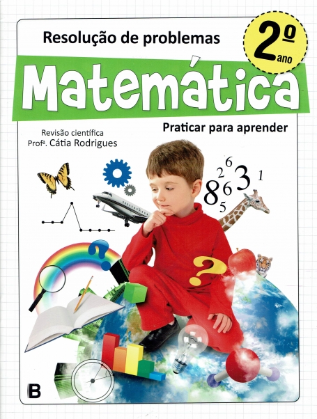RESOLUCAO DE PROBLEMAS MATEMATICA 2º ANO PRATICAR PARA APRENDER
