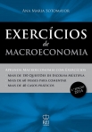 EXERCICIOS DE MACROECONOMIA 2ª edicao 2014 - mais de 150 questoes de escolha multipla - mais de 60 frases para comentar - mais de 40 casos praticos