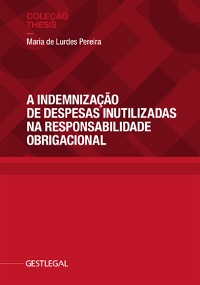 A Indemnização de Despesas Inutilizadas na Responsabilidade