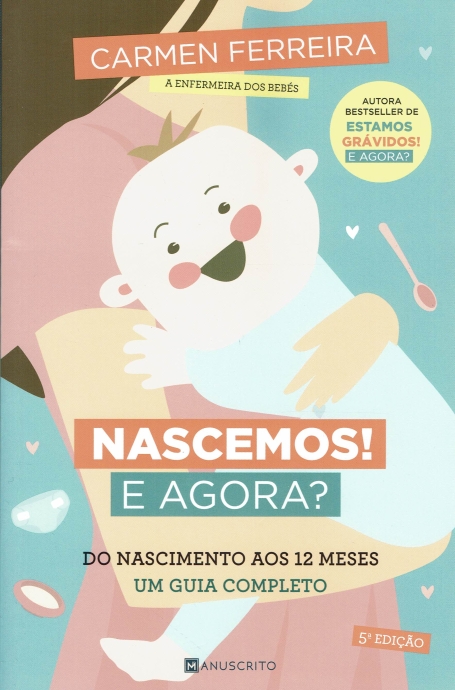 NASCEMOS E AGORA - do nascimentoaos 12 meses um guia completo