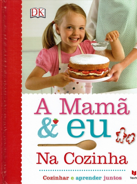 A MAMÃ E EU NA COZINHA - COZINHAR E APRENDER JUNTOS