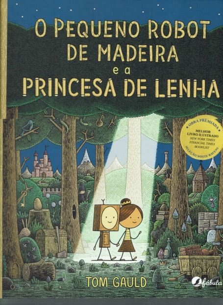 O PEQUENO ROBOT DE MADEIRA E A PRINCESA DE LENHA