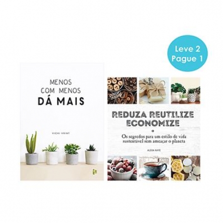 PAK MENOS COM MENOS DA MAIS E REDUZA REURILIZE ECONOMIZE