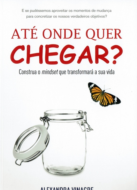 ATE ONDE QUER CHEGAR? CONSTRUA O MINDSET QUE TRANSFORMARA A SUA VIDA