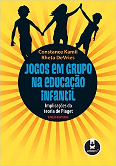 JOGOS EM GRUPO NA EDUCACAO INFANTIL ED.REVISADA