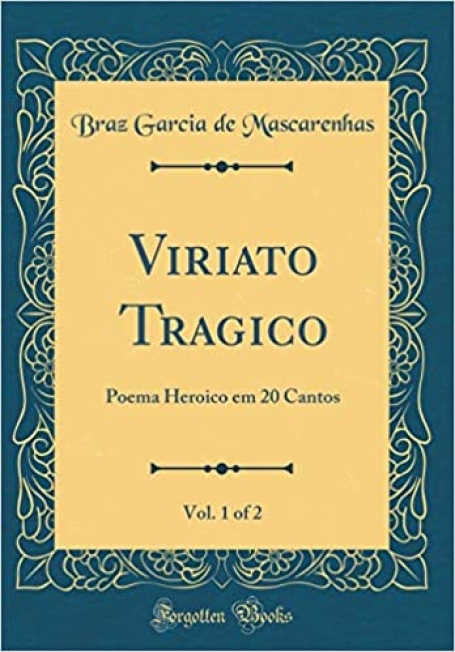 VIRIATO TRAGICO VOLUME 1 E 2 - POEMA HEROICO EM 20 CANTOS