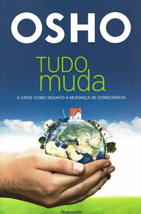 TUDO MUDA - a crise como desafio a mudanca de consciencia