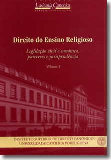 DIREITO DO ENSINO RELIGIOSO VOLUME I LEGISLAÇÃO CIVIL E CANÓNICA