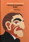 ALMADA NEGREIROS - VIVA O ALMADA, PIM!