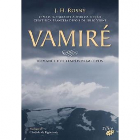 VAMIRÉ- ROMANCE DOS TEMPOS PRIMITIVOS