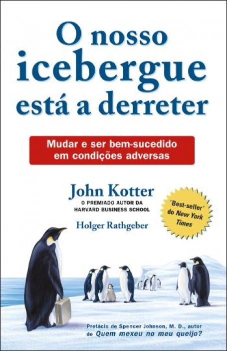 04120.13 - NOSSO ICEBERGUE ESTA A DERRETER - MUDAR E SER BEM SUCEDIDO EM CONDICOES ADVERSAS