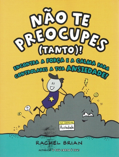 NAO TE PREOCUPES (TANTO) ! encontra a força e a calma para controlares a tua ansiedade!